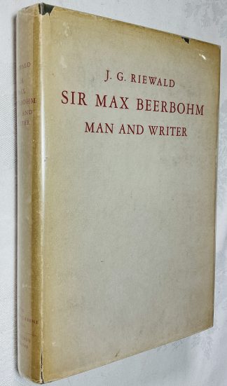 Sir Max Beerbohm: Man and Writer: A Critical Analysis with a Brief Life and a Bibliography