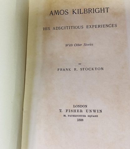 Amos Kilbright: His Adscititious Experiences With Other Stories - Image 3