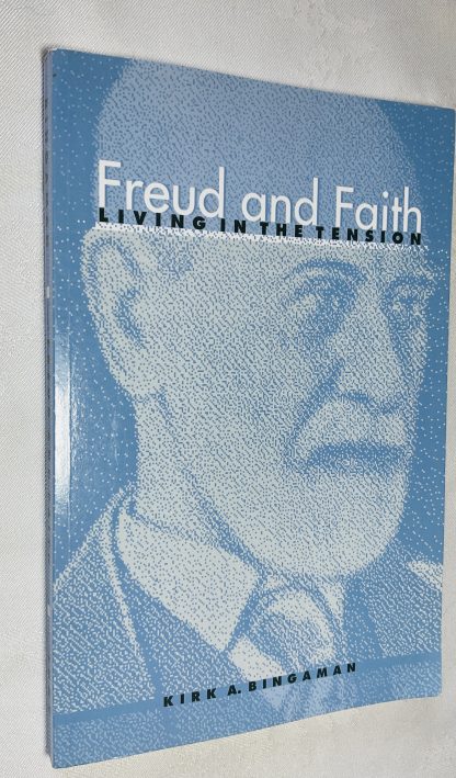 Freud and Faith: Living in the Tension
