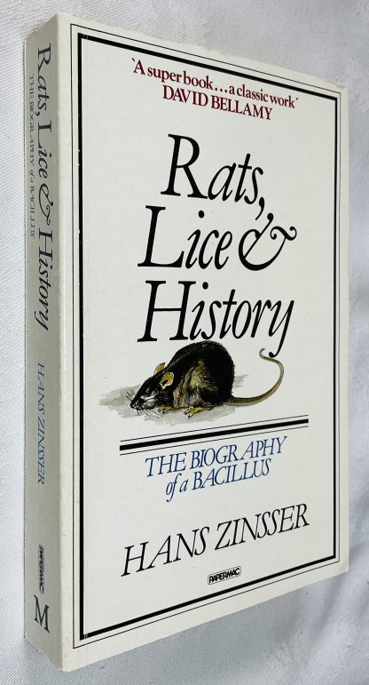 Rats, Lice, & History: Being a Study in Biography, which, after twelve preliminary chapters indispensable for the preparation of the lay reader, deals with the life history of typhus fever