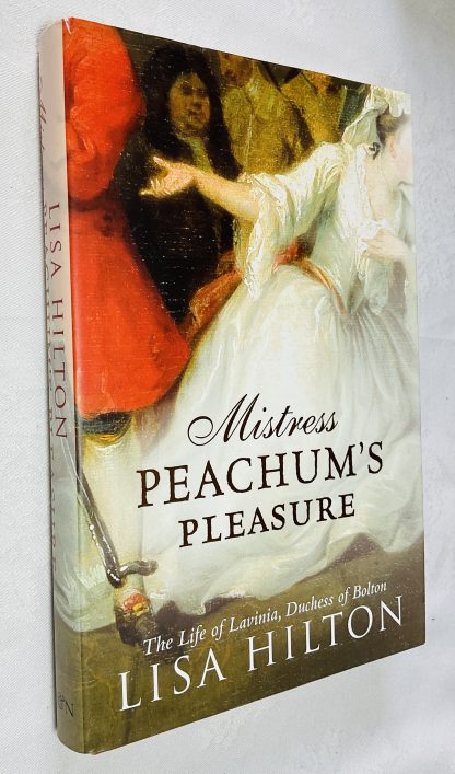 Mistress Peachum's Pleasure  - The Life of Lavinia, Duchess of Bolton [The Beggar's Opera]