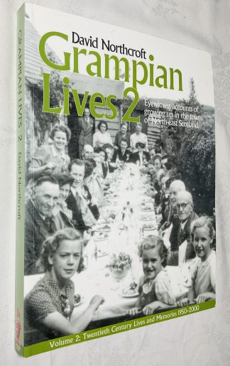 Grampian Lives 2: Eyewitness Accounts of Growing Up in the Towns of North-East Scotland: Vol. 2