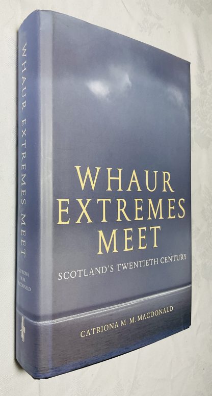 Whaur Extremes Meet: Scotland's Twentieth Century
