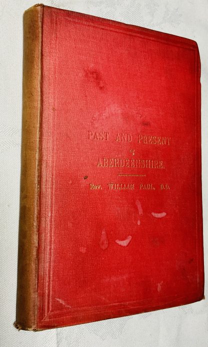 Past and Present of Aberdeenshire, or Reminiscences of Seventy Years
