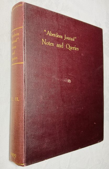 Aberdeen Journal Notes and Queries: Volume II. 1909