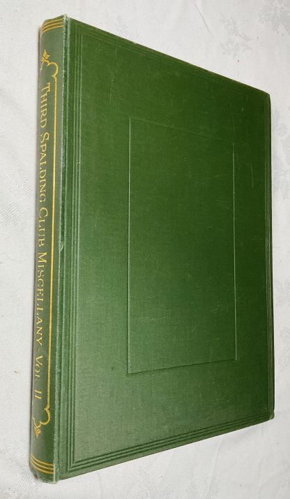 The Miscellany of the Third Spalding Club. Volume II