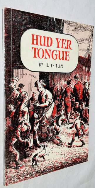 Hud Yer Tongue: Further Writings in the Dundee Dialect