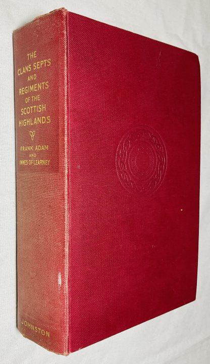 The Clans, Septs, and Regiments of the Scottish Highlands