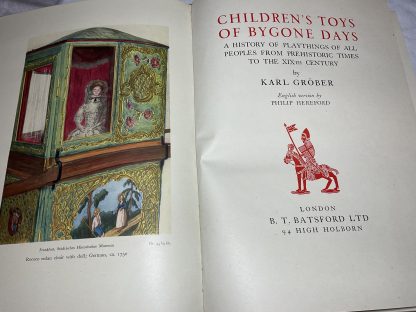 Children's Toys of Bygone Days. a History of Playthings of all Peoples from Prehistoric Times to the XIXth Century - Image 3