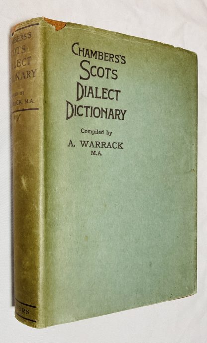 A Scots Dialect Dictionary: Comprising the Words in Use from the Latter Part of the Seventeenth Century to the Present Day