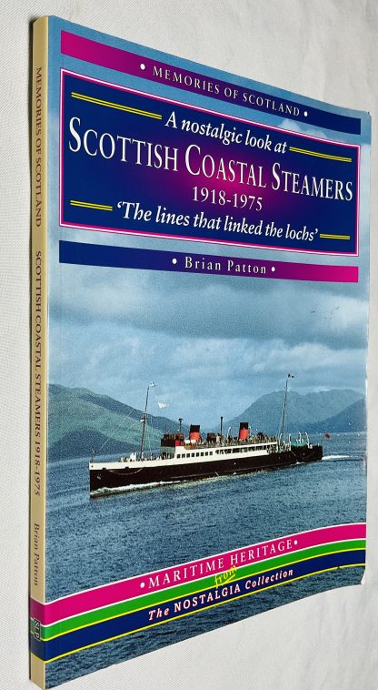 A Nostalgic Look at Scottish Coastal Steamers, 1918-1975: The Lines That Linked the Lochs (Maritime Heritage Series)