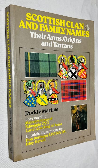 Scottish Clan and Family Names: Their Arms, Origins and Tartans