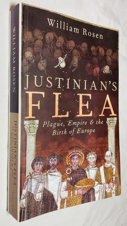 Justinian's Flea: Plague, Empire and the Birth of Europe [pandemic]