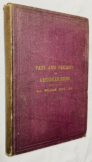 Past and Present of Aberdeenshire, or Reminiscences of Seventy Years