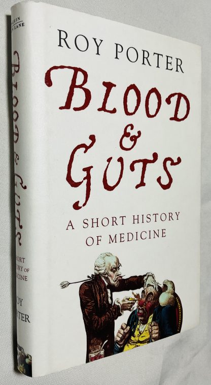 Blood and Guts: A Short History of Medicine