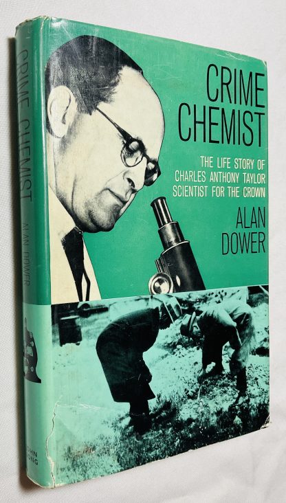 Crime Chemist: The Life Story Of Charles Taylor, Scientist For The Crown