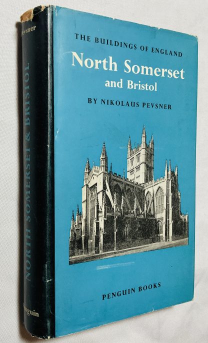 North Somerset and Bristol (The Buildings of England Series No. 13)