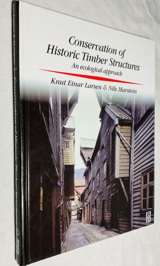 Conservation of Historic Timber Structures: An Ecological Approach