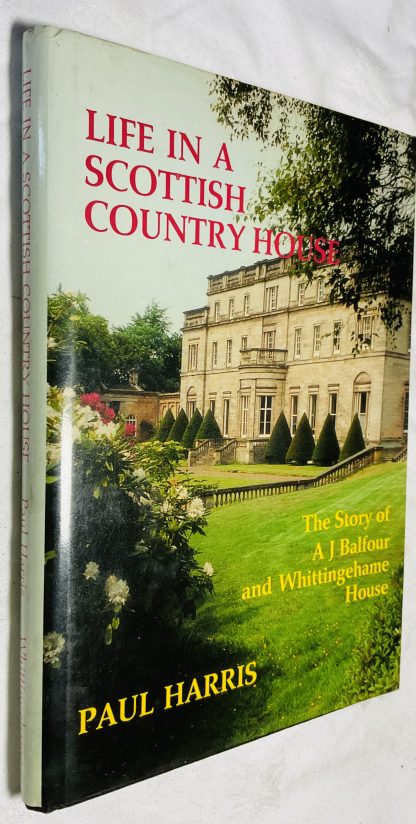 Life in a Scottish Country House: The Story of A.J. Balfour and Whittingehame House