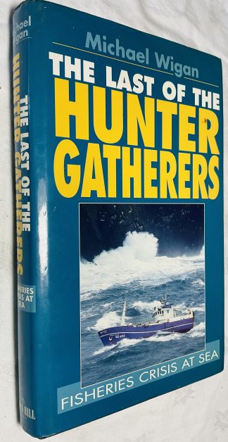 The Last of the Hunter Gatherers: Fisheries Crisis at Sea