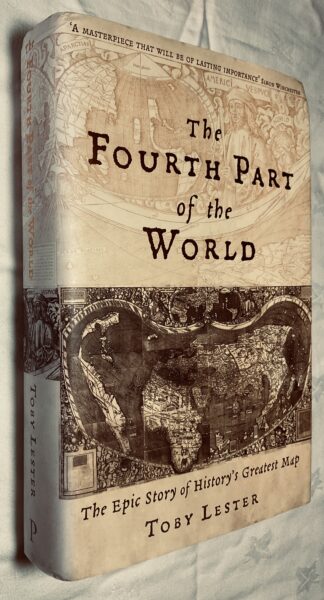 The Fourth Part of the World: The Race to the Ends of the Earth, and the Epic Story of the Map That Gave America Its Name