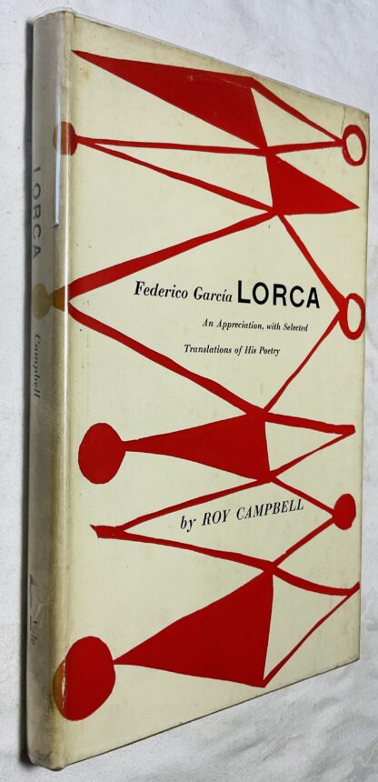 Federico Garcia Lorca an Appreciation, With Selected Translations of His Poetry