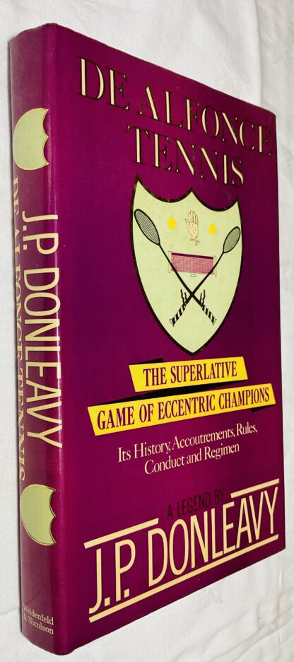 De Alfonce Tennis : The Superlative Game of Eccentric Champions Its History, Accoutrements, Rules, Conduct and Regimen