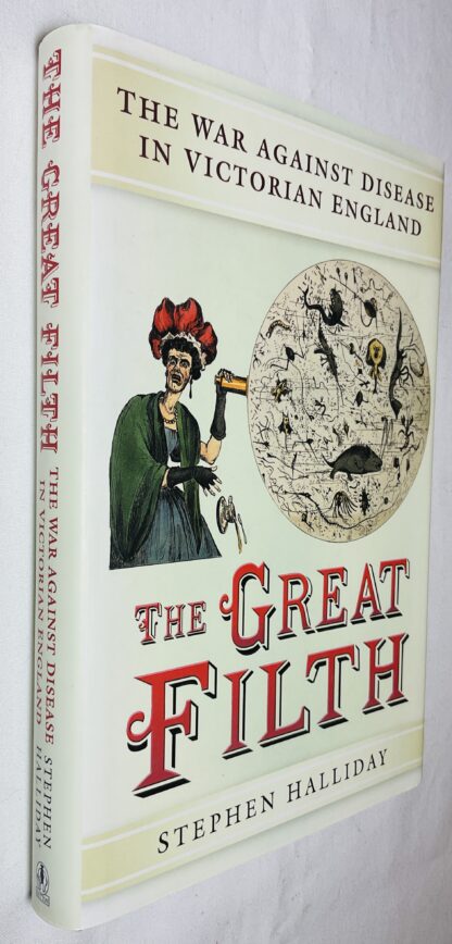 The Great Filth: The War Against Disease in Victorian England