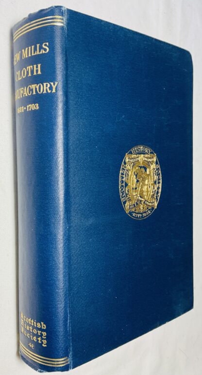 The Records of a Scottish Cloth Manufactory at New Mills, Haddingtonshire 1681 - 1708