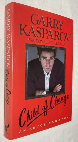 Child of Change: The Autobiography of Garry Kasparov