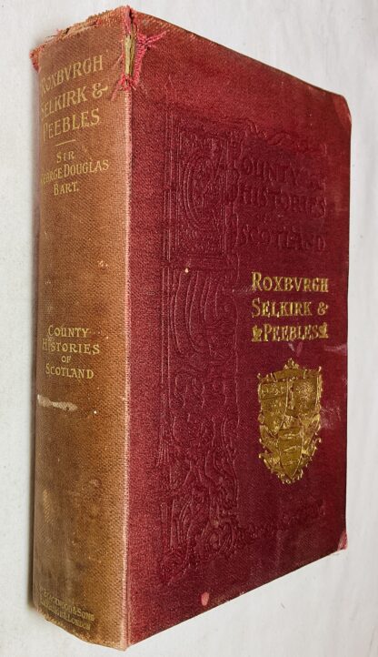 A History of The Border Counties (Roxburgh, Selkirk, Peebles): [The County Histories of Scotland series]