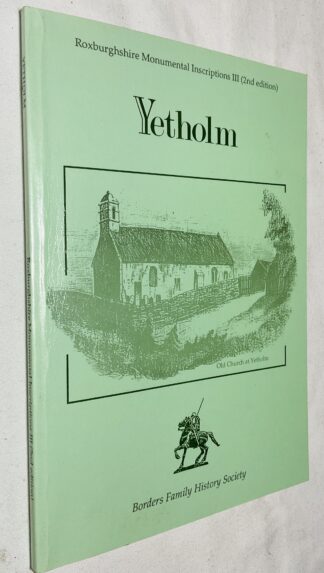 Yetholm: Roxburghshire Monumental Inscriptions III