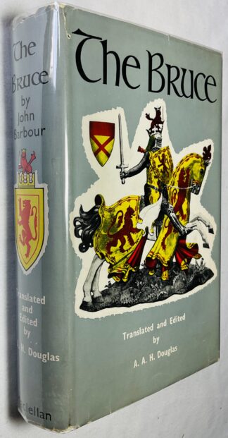 The Bruce. An Epic Poem written around the year AD 1375 by John Barbour, Archdeacon of Aberdeen.