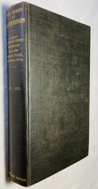THE WORKS OF ROBERT LOUIS STEVENSON, Pentland Edition Volume XIII [13]: A Child's Garden of Verses; Underwoods; Ballads; Songs of Travel; Additional Poems