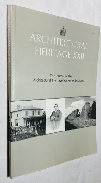 Architectural Heritage XXII: The Journal of the Architectural Heritage Society of Scotland