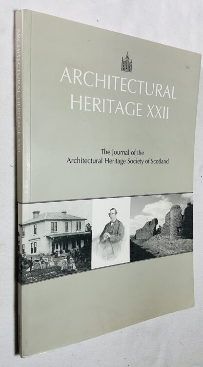 Architectural Heritage XXII: The Journal of the Architectural Heritage Society of Scotland