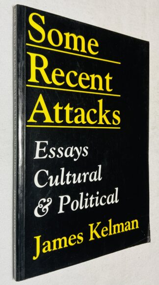 Some Recent Attacks: Essays Cultural and Political