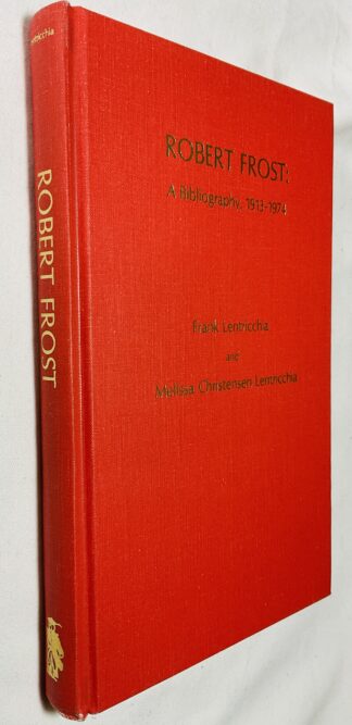 Robert Frost: A Bibliography, 1913-1974 [The Scarecrow Author Bibliographies. no. 25]