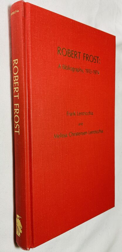 Robert Frost: A Bibliography, 1913-1974 [The Scarecrow Author Bibliographies. no. 25]