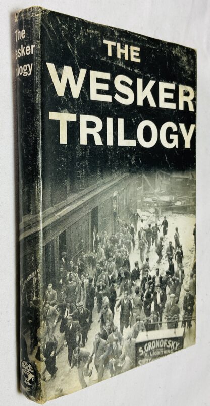 The Wesker Trilogy: Chicken Soup with Barley; Roots; I'm Talking About Jerusalem