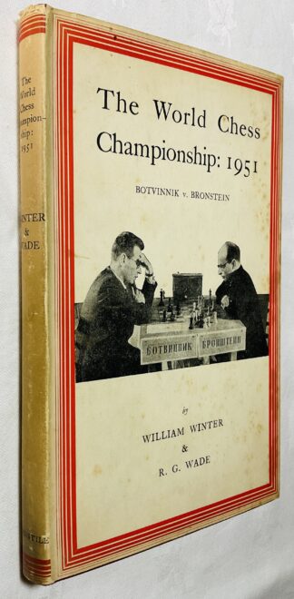 The World Chess Championship: 1951 - Botvinnik v. Bronstein