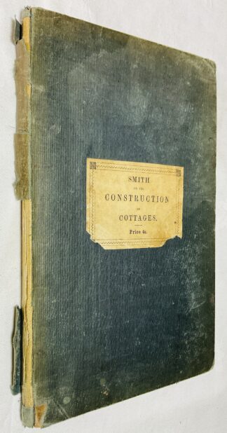Essay on the Construction of Cottages Suited for the Dwellings of the Labouring Classes