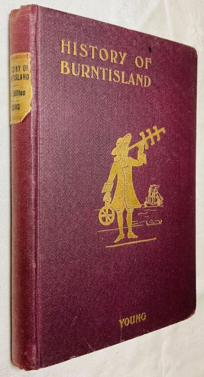 History of Burntisland: Scottish Burgh Life, More Particularly in the Time of the Stuarts