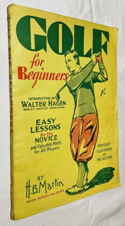 Golf For Beginners: Easy Lessons for the Novice, and Valuable Hints from the World's Best Known Authorities