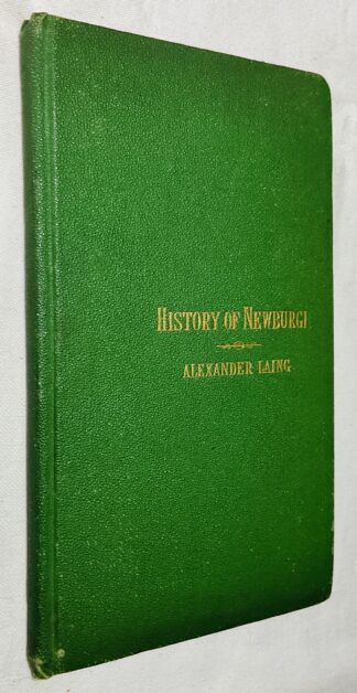 Some Notices of the History of Newburgh, and of the Remains of Antiquity in its Neighbourhood - An Address