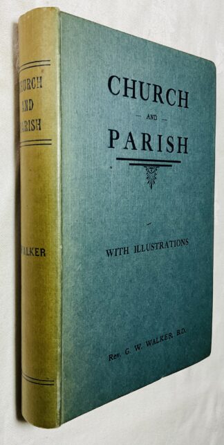 Church and Parish: Being Brief Historical Papers on the Parishes Within the Presbytery of Cupar