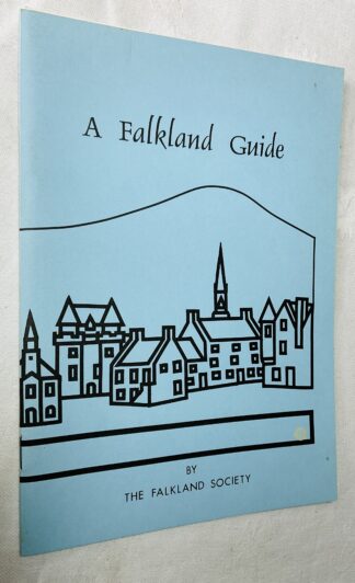 A Falkland Guide: Including A Town Trail and A Brief Account Of The Towns Development