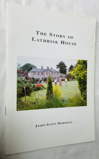 The Story of Lathrisk House