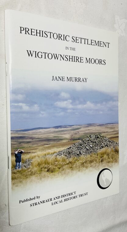 Prehistoric Settlement in the Wigtownshire Moors