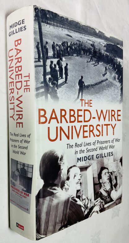 The Barbed-Wire University: The Real Lives of Prisoners of War in the Second World War